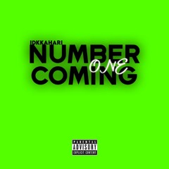 Number 1 Coming