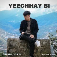 Yeechhay Bi_Gembo Dorji(5MB STUDIO)