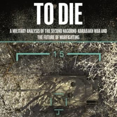 DOWNLOAD EBOOK 📙 7 Seconds to Die: A Military Analysis of the Second Nagorno-Karabak