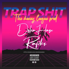 Rafiks x DzhaHaze - TRAP $HIT [TheMoneyLeague prod]