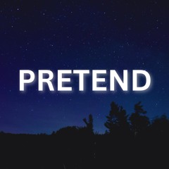 Pretend
