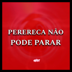 Perereca Não Pode Parar