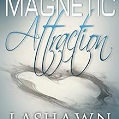 [Access] PDF EBOOK EPUB KINDLE Magnetic Attraction (The Hot Voltage Series Book 2) by