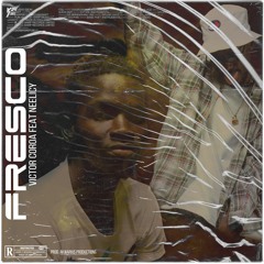 Fresco( Feat. Neelicy)(Prod. Akwarius Productions)