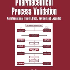 get [PDF] Download Pharmaceutical Process Validation: An International (Drugs an