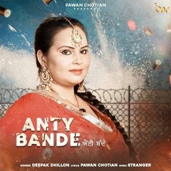 Anty Bande-Deepak dhillon