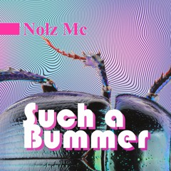 Such A Bummer ft Prodigytal