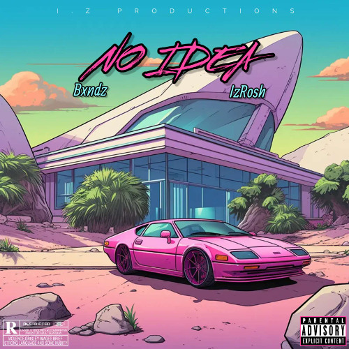 No Idea (ft. IzRosh)