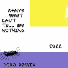 Kanye West - Can't Tell Me Nothing (Doro Remix)