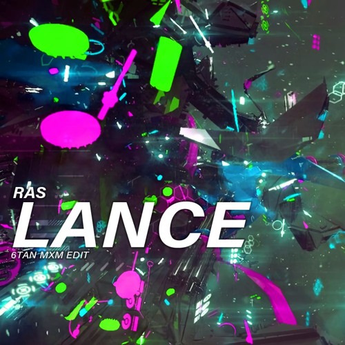 【maimai Orange】RAS - LANCE (6Tan MXM EDIT)