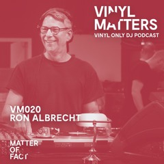 Ron Albrecht - Techno Vinyl Only Mix - VINYL MATTERS 020