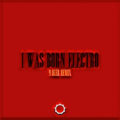 Djarmee - I Was Born Electro (9 DEER Remix)