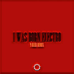 Djarmee - I Was Born Electro (9 DEER Remix)