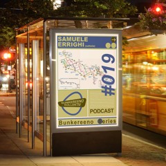 Bunkereeno Series 019: Samuele Errighi (Eufonia)