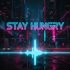 Stay Hungry