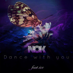 Dance with you (feat. Ice)