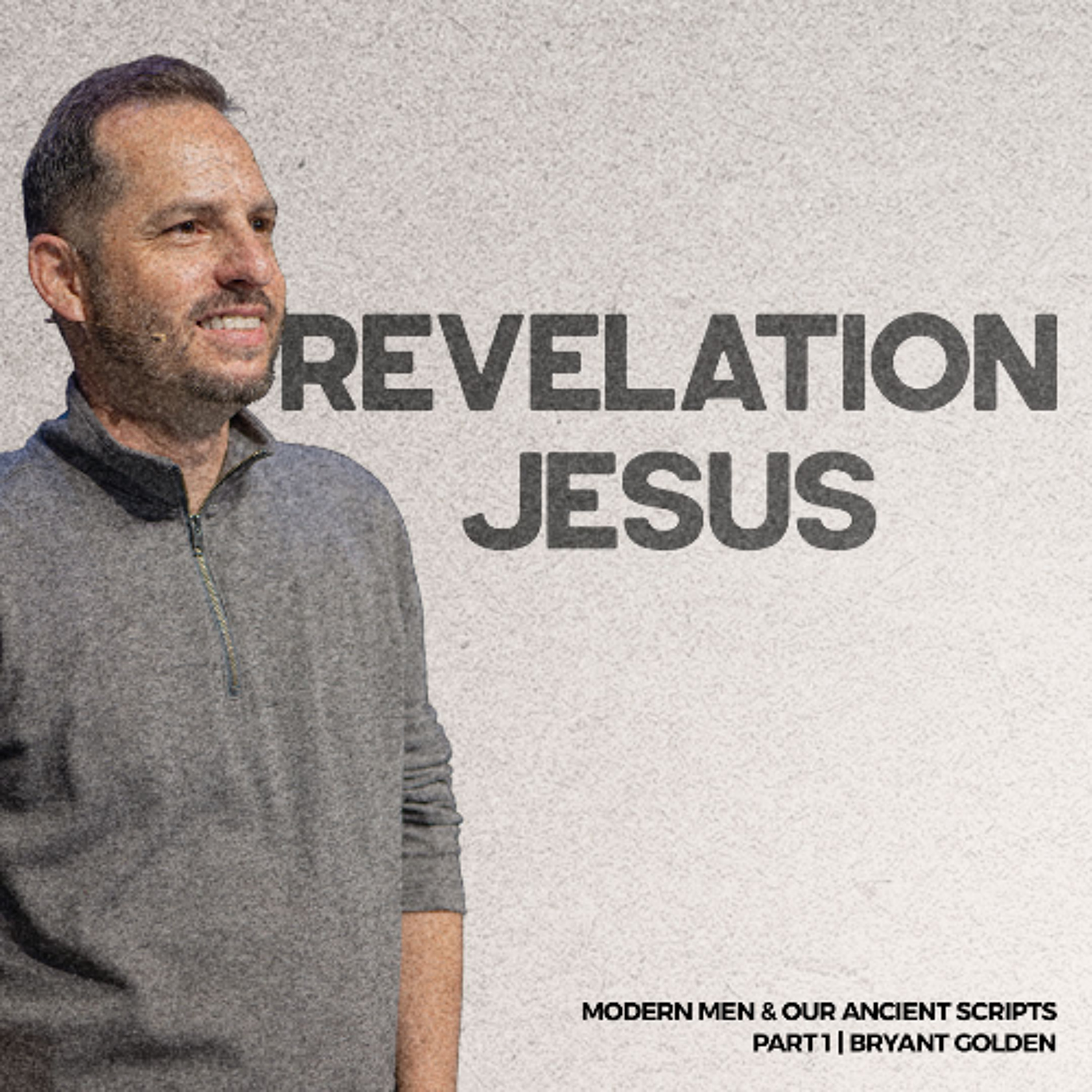 Revelation Jesus | Modern Men & Our Ancient Scripts | Bryant Golden episode artwork