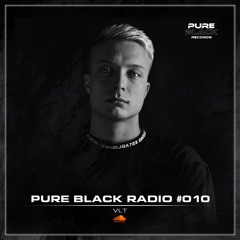 Pure Black Radio #010 with VLT