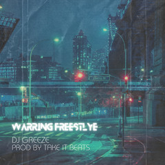 Warring Freestlye(prod by Take It Beats)