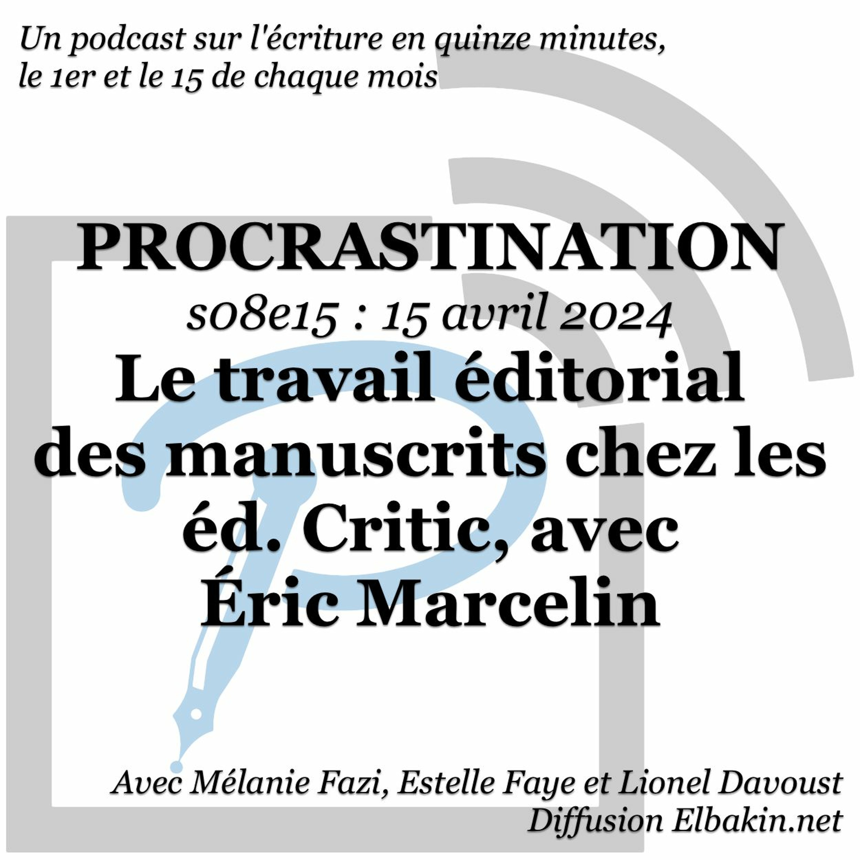 S08e15 - Le travail éditorial des manuscrits chez les Éditions Critic, avec Éric Marcelin