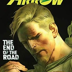 Get PDF Green Arrow Vol. 8: The End of the Road by  Jackson Lanzing,Collin Kelly,Javier Fernandez
