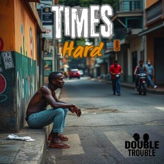 Times Hard