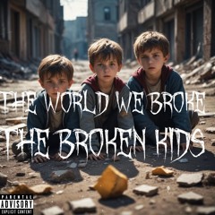 Broken Kids Breaking Kids