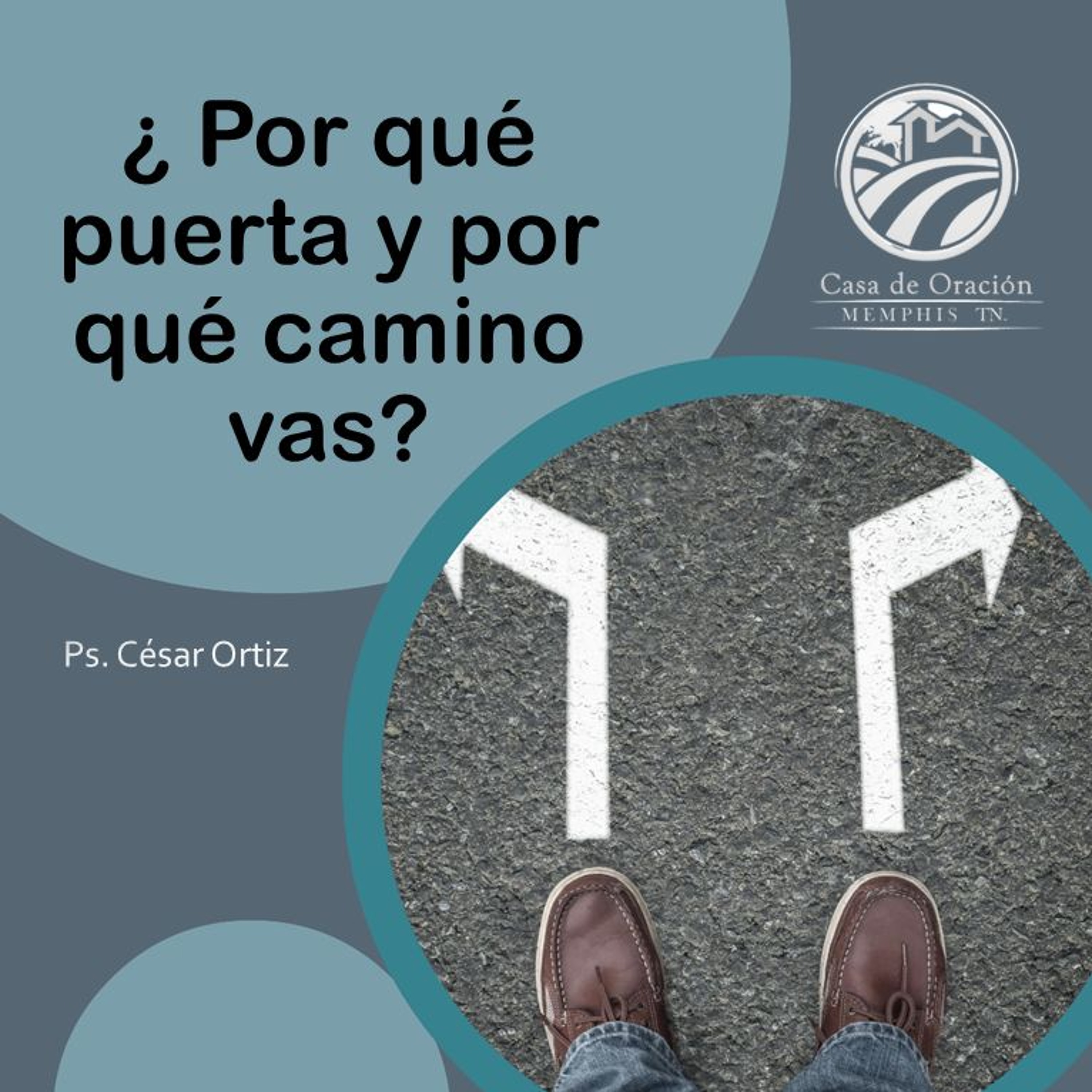 César Ortiz | ¿Por Qué Puerta Y Por Qué Camino Vas? | Mateo 7:13-14 | 09/22/24 episode artwork