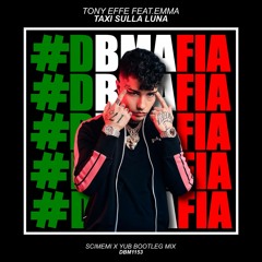 Tony Effe Feat. Emma - Taxi Sulla Luna (Scimemi X YuB Bootleg Mix) [BUY=FREE DOWNLOAD]