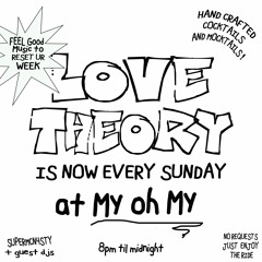 LOVE THEORY @ MY OH MY (ATX) 6-4-2023