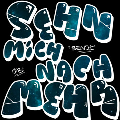 sehn mich nach mehr- pb x benji