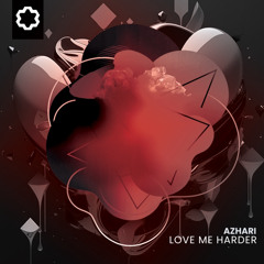 AZHARI - Love Me Harder