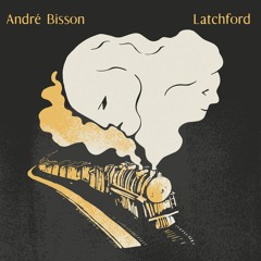 Latchford - Andre Bisson
