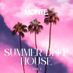 Summer Deep House Mix Vol. 1 - MONTE