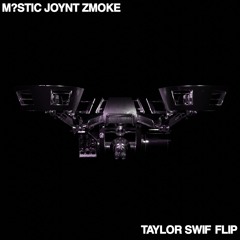 A$AP ROCKY - TAYLOR SWIF (M?STIC, JOYNT & ZMOKE REMIX)