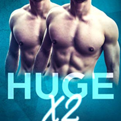 View KINDLE 🖌️ HUGE X2: A TWIN STEPBROTHER MENAGE ROMANCE (HUGE Series) by  Stephani
