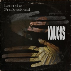 Knucks - Leon the Professional (flip)