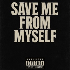 Save Me From Myself | Master.m4a