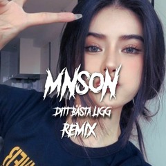 Ditt Bästa Ligg - Mnson Remix