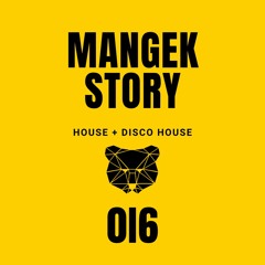 Mangek Story N° 016 - House & Disco House