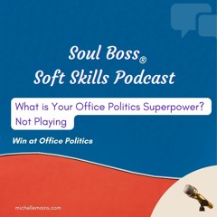 What is Your Office Politics Superpower? Not Playing