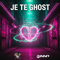 DJ Inno & Aleeka - Je Te Ghost