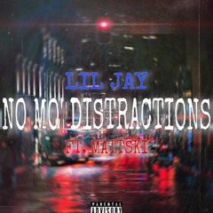 NO MO DISTRACTIONS