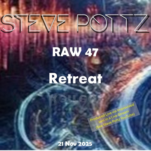 RAW25_47 Retreat (Live Stream)