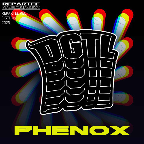 DGTL meets PHENOX [DGTL 09]