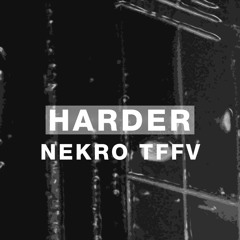 Harder Podcast #063 - Nekro TFFV