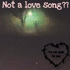 This Is Not A Love Song *2021 archive*