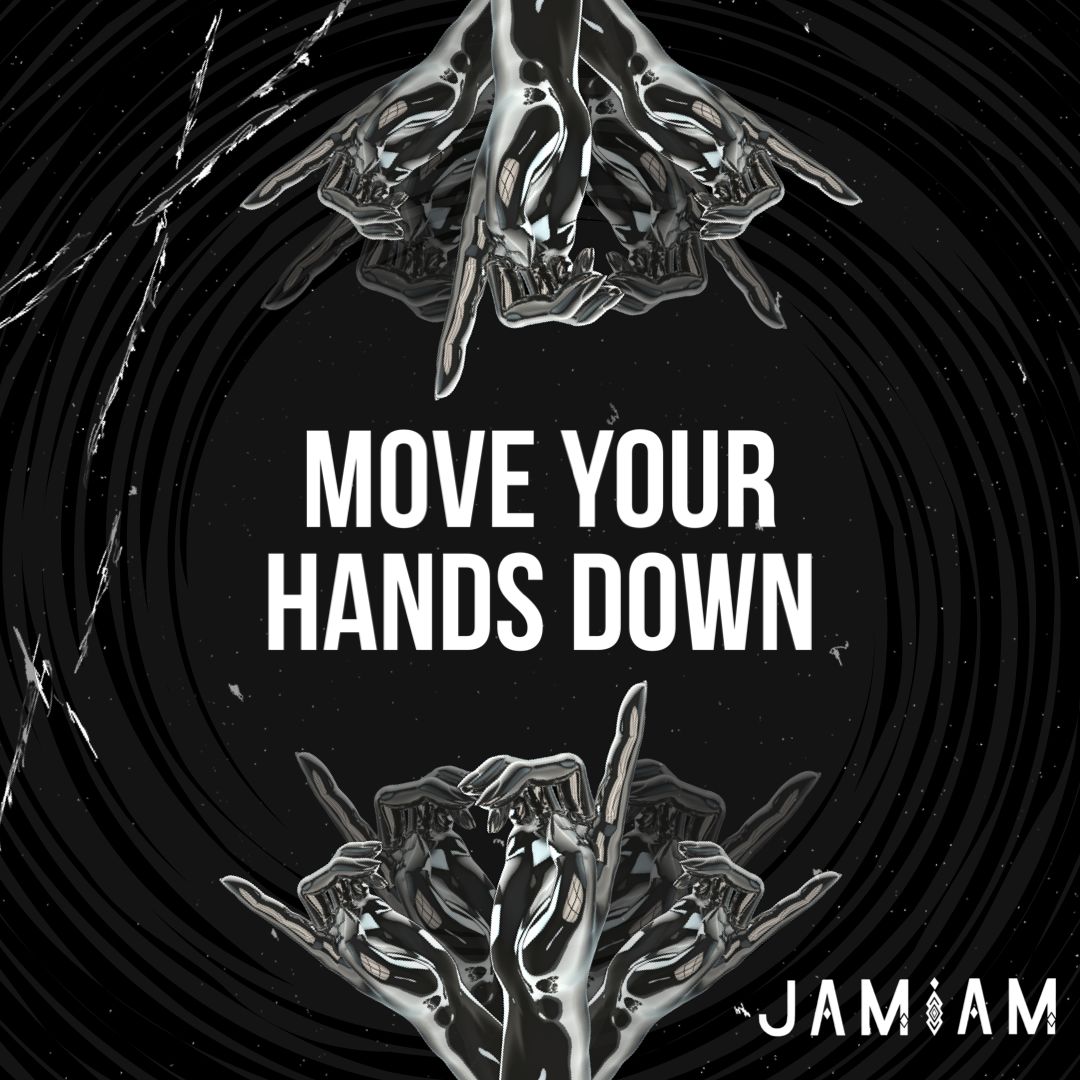 Move Your Hands Down