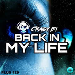 Craigy B! - Back In My Life *OUT NOW*