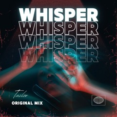 TAILOR - Whisper (Original Mix)